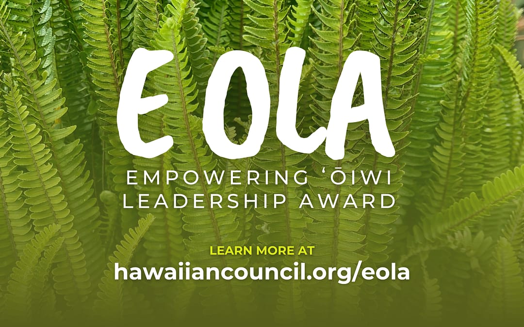 CNHA Recognizes Emerging Native Hawaiian Leaders Through the Empowering ʻŌiwi  Leaders Award (E OLA)