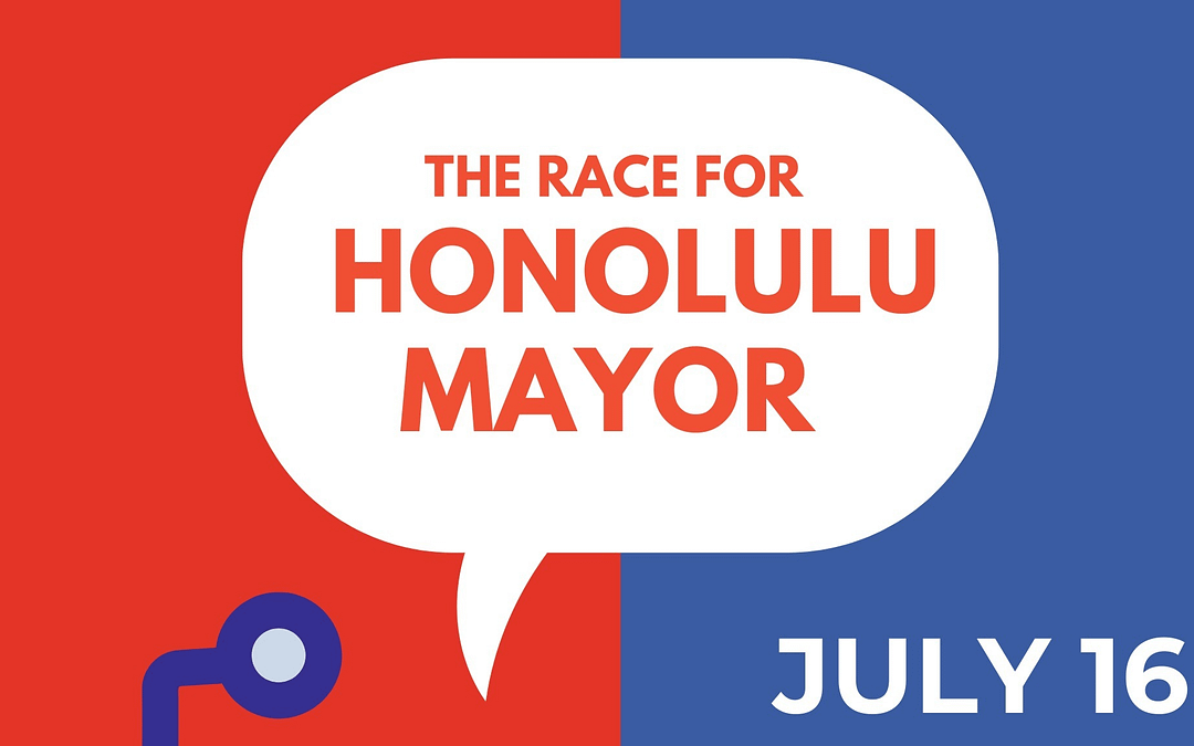 The Race for Honolulu Mayor