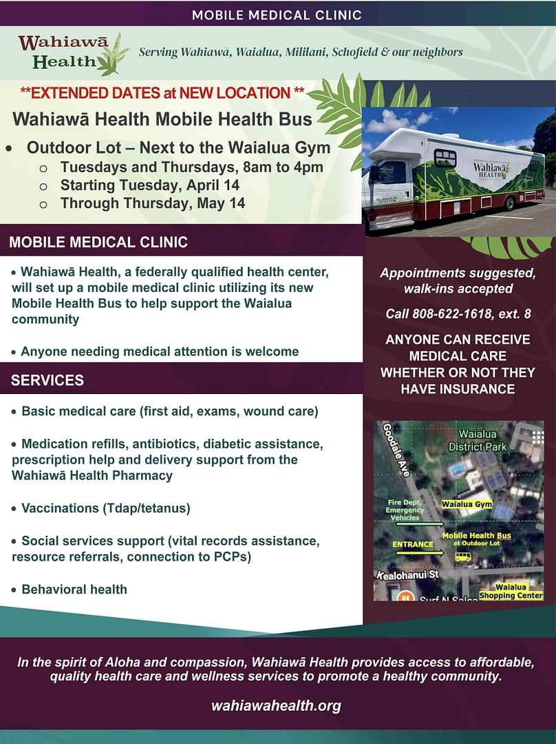 Flyer advertising Wahiawa Health's Mobile Bus Clinic's Extending Dates and Moving to New Location Next to the Waialua Gym
