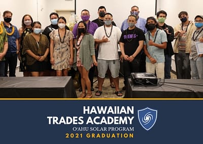 Hawaiian Trades Academy Oahu Solar Program Graduation